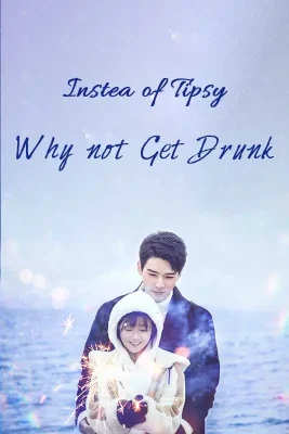 Instead-of-Tipsy-Why-Not-Get-Drunk